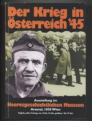 Der Krieg in Österreich '45. (Schriften des Heeresgeschichtlichen Museums in Wien, Band 5). Beili...