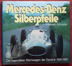 Mercedes-Benz Silberpfeile. Die legendären Rennwagen der Epoche 1934-1955