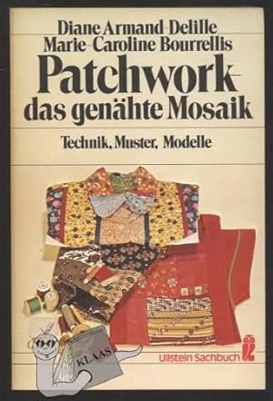 Patchwork - das genähte Mosaik. Technik, Muster, Modelle