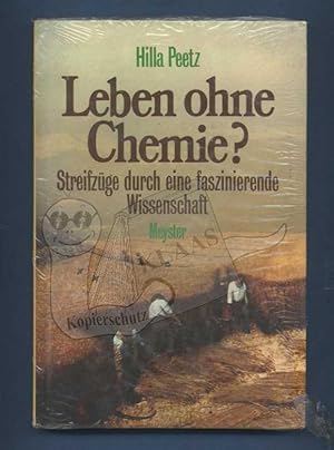 Leben ohne Chemie? Streifzüge durch eine faszinierende Wissenschaft.