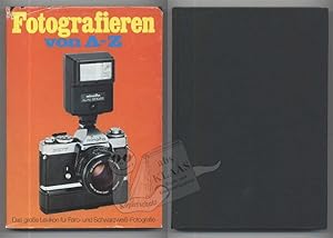 Fotografieren von A-Z. Das große Lexikon für Farb- und Schwarzweiß-Fotografie