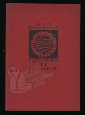 Die Schildbürger. [Hirt's Deutsche Sammlung. Gruppe V: Schwänke, Fabeln und Volksbücher. Band 6)