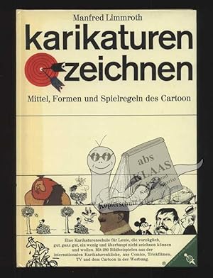 Karikaturen zeichnen. Mittel, Formen und Spielregeln des Cartoon.