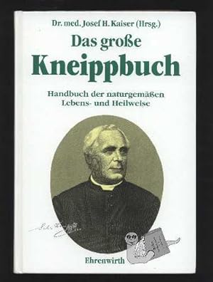 Das große Kneippbuch. Handbuch der naturgemäßen Lebens- und Heilweise.