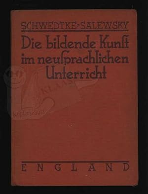 Die bildende Kunst im neusprachlichen Unterricht. Auch ein Arbeitsbuch zur Deutung und Erklärung ...