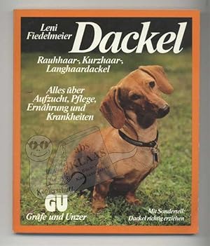 Dackel. Rauhhaar-, Kurzhaar-, Langhaardackel. Alles über Aufzucht, Pflege, Ernährung und Krankhei...