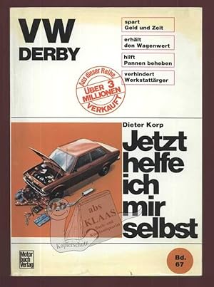 Jetzt helfe ich mir selbst. Bd. 67 VW Derby