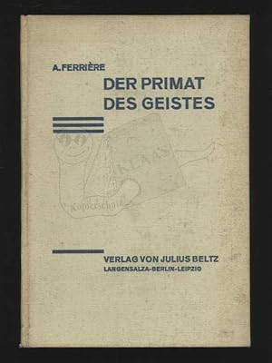 Der Primat des Geistes als Grundlage einer aufbauenden Erziehung.