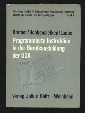 Programmierte Instruktion in der Berufsausbildung der USA. Ergebnisse einer Studienreise. (Studie...