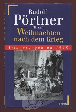 Weihnachten nach dem Krieg. Erinnerungen an 1945.