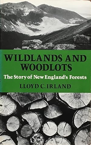 Wildlands And Woodlots The Story Of New Englandx27s - 