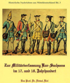 Zur Militärverfassung Kursachsens im 17. und 18. Jahrhundert