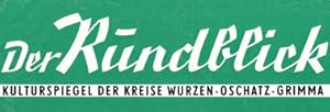 Der Rundblick 1 / 1986 - Kulturspiegel der Kreise Wurzen - Oschatz - Grimma