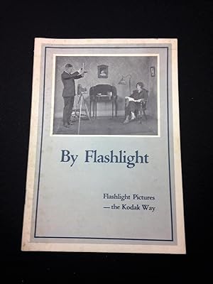 BY FLASHLIGHT FLASHLIGHT PICTURES- THE KODAK WAY