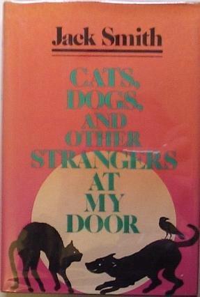 *Signed* Cats, Dogs, and Other Strangers at My Door (1st)