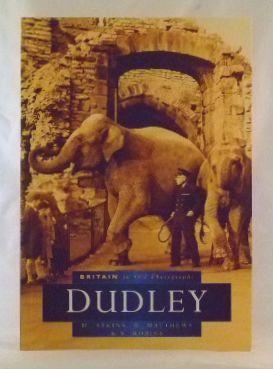 Dudley in Old Photographs (Britain in Old Photographs)