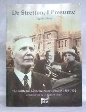 Dr Stretton, I Presume: The Battle for Kidderminster's Health 1856-1952