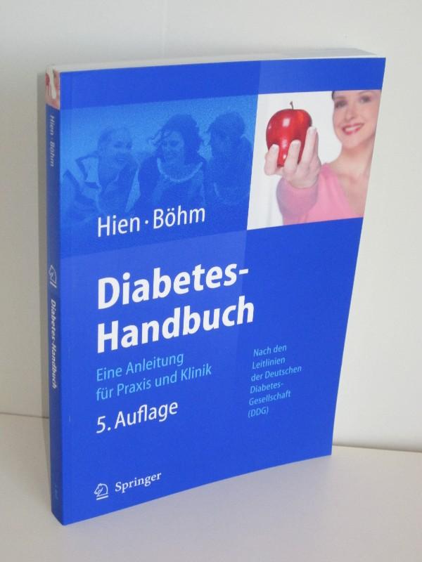 Diabetes-Handbuch: Eine Anleitung für Praxis und Klinik