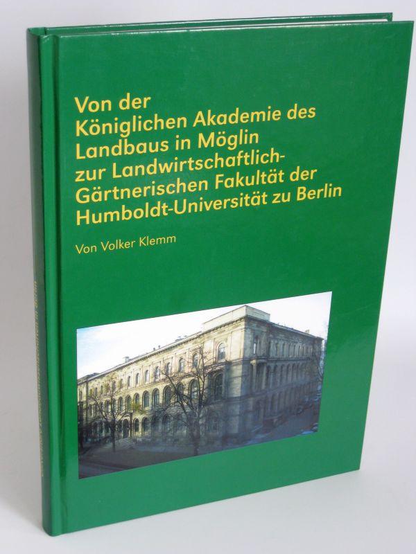 Von der Königlichen Akademie des Landbaus in Möglin zur Landwirtschaftlich-Gärtnerischen Fakultät der Humboldt-Universität zu Berlin