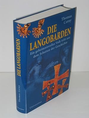 Die Langobarden Ein geheimnisvolles Volk tritt aus dem Schatten der Geschichte