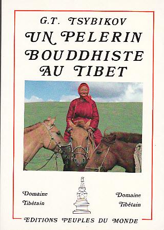 Un pèlerin bouddhiste dans les sanctuaires du tibet : d'après les journaux de voyage tenus entre 189 (Sgd Peupl.Mo Ac)