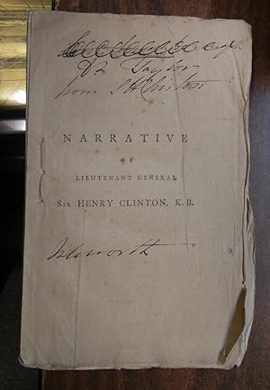 Narrative of Lieutenant-General Sir Henry Clinton, K. B. Relative to his conduct during part of h...