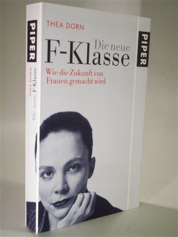 Die neue F-Klasse. Wie die Zukunft von Frauen gemacht wird   -