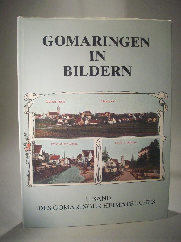 Gomaringer Heimatbuch / Gomaringen in Bildern