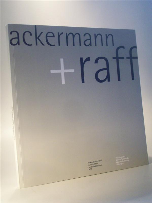 Ackermann + Raff : Architekten und Stadtplaner BDA - Santifaller, Enrico (Hrsg.)