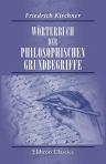 Wörterbuch der Philosophischen Grundbegriffe - Friedrich Kirchner