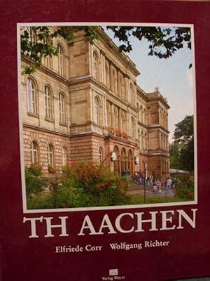 TH Aachen. Eine Stadt und ihre Hochschule,