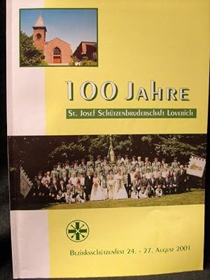 Festschrift zum Bezirksschützenfest und zum 100 jährigen Bestehen der St. Josef-Schützenbrudersch...