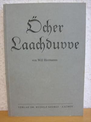 Öcher Laachduvve., Nachdruck und dritte Auflage der Ausgabe von Will Hermanns von 1925.