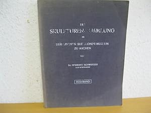 1910 Die Skulpturensammlung im städtischen Suermondt-Museum zu Aachen. Textband.,