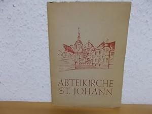 Abteikirche St. Johann. Festschrift zur Wiedereröffnung der Abtei- und Pfarrkirche St. Johann-Bap...