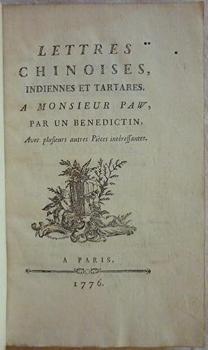 Lettres chinoises, indiennes et tartares. A Monsieur Paw, par un bénédictin, avec plusieurs autre...