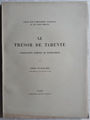 Le trésor de Tarente (Collection Edmond de Rothschild)   Etude sur l orfèvrerie tarentine et les ...