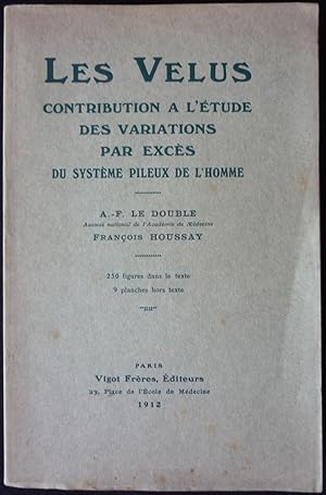 Les velus (Contribution à l'étude des variations par excès du système pileux de l'homme et de leu...