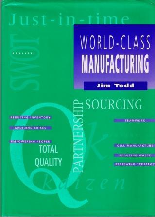 World Class Manufacturing By Todd Jim Good Hardback 1995 Adrianabooks