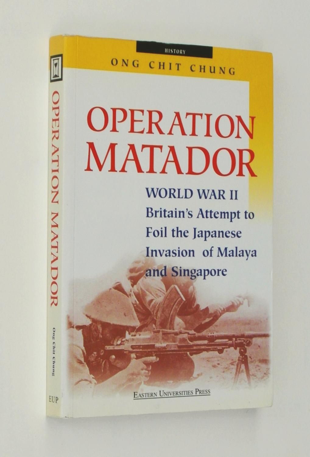 Operation Matador: World War II - Ong Chit Chung