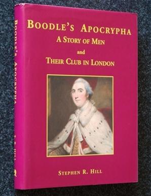 Boodle's Apocrypha. A Story of Men and Their Club in London