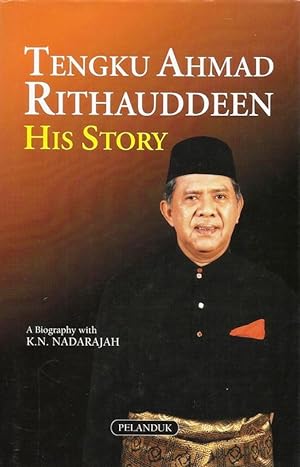 Tengku Ahmad Rithauddeen. His Story