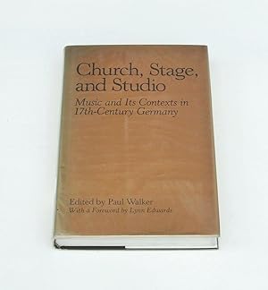 Church, State and Studio: Music and Its Contexts in Seventeenth Century Germany (Studies in music)