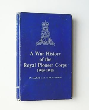 A War History of the Royal Pioneer Corps 1939-1945