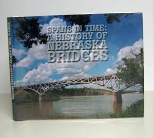 Spans in Time: A History of Nebraska Bridges