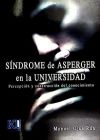 Síndrome de Asperger en la Universidad.Percepción y construcción del conocimiento - Manuel Ojea Rúa