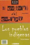 La cultura del cuerpo y Los pueblos indígenas. - Josep Martí, Ferran Cabrero