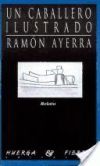 Un caballero ilustrado - Ayerra, Ramón (1937-2010)