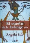 EL SUEÑO DE LA ESFINGE (2) - Ángela Edo