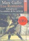 Los Romanos. Espartaco - Max Gallo , y Wenceslao Carlos Lozano González